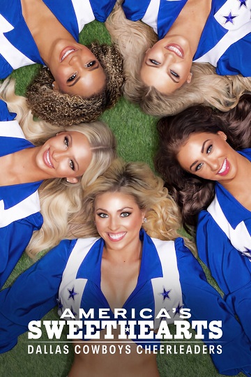 AMERICA'S SWEETHEARTS: Đội Cổ Vũ Dallas Cowboys (Phần 1)